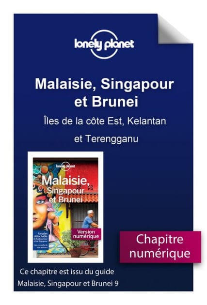Malaisie, Singapour et Brunei - Iles de la côte Est, Kelantan et Terengganu