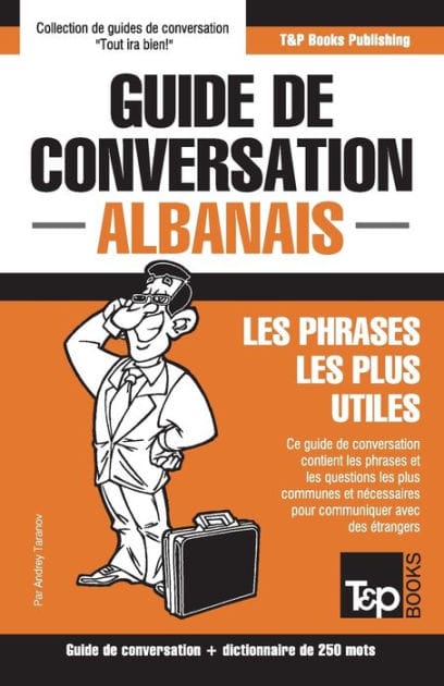 Guide de conversation Franï¿½ais-Albanais et mini dictionnaire de 250 mots