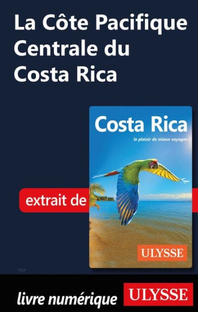 La Côte Pacifique Centrale du Costa Rica
