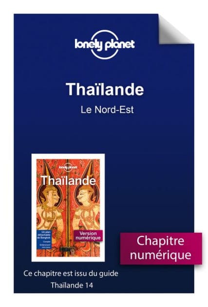 Thaïlande 14ed - Le Nord-Est