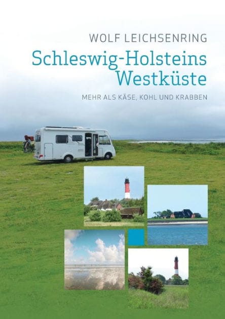 Schleswig-Holsteins Westkï¿½ste: Mehr als Kï¿½se, Kohl und Krabben