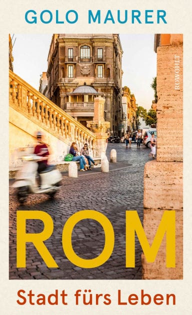 Rom: Stadt fürs Leben