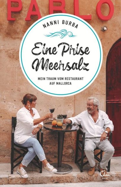 Eine Prise Meersalz: Mein Traum vom Restaurant auf Mallorca
