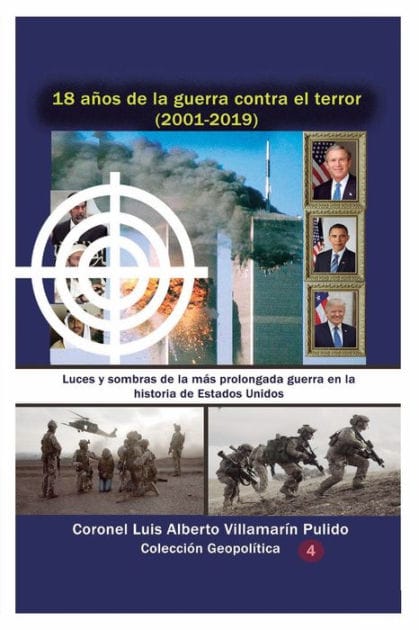 18 aï¿½os de la guerra contra el terror (2001-2019: Luces y sombras de la mï¿½s prolongada guerra en la historia de Estados Unidos