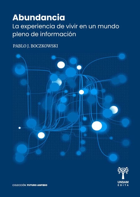 Abundancia: La experiencia de vivir en un mundo pleno de información