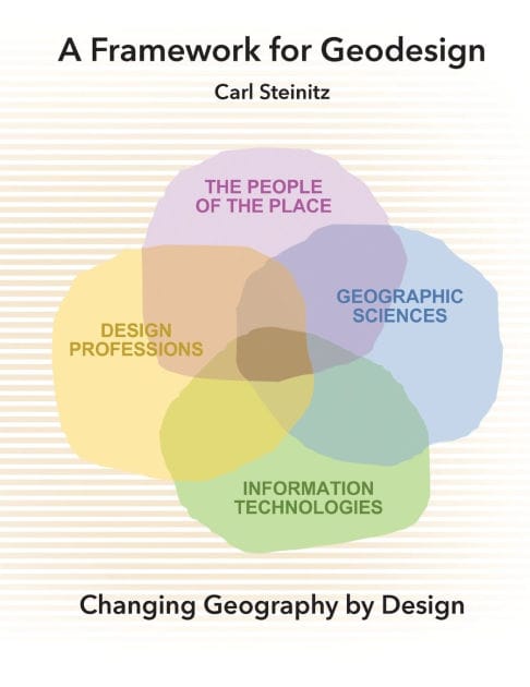 A Framework for Geodesign: Changing Geography by Design