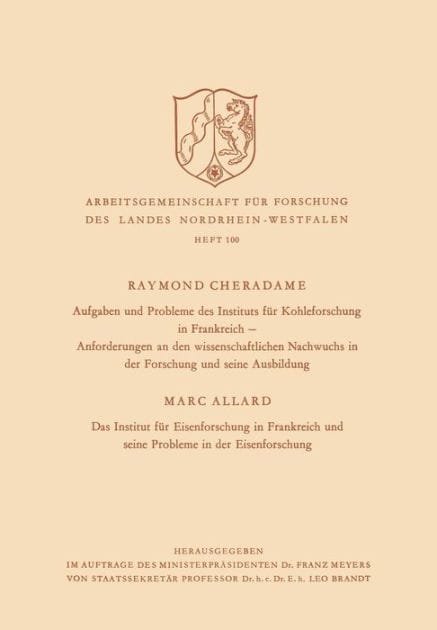 Aufgaben und Probleme des Instituts für Kohleforschung in Frankreich, Anforderungen an den wissenschaftlichen Nachwuchs in der Forschung und seine Ausbildung. Das Institut für Eisenforschung in Frankreich und seine Probleme in der Eisenforschung