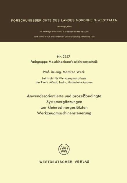 Anwenderorientierte und prozeßbedingte Systemergänzungen zur kleinrechnergestützten Werkzeugmaschinensteuerung