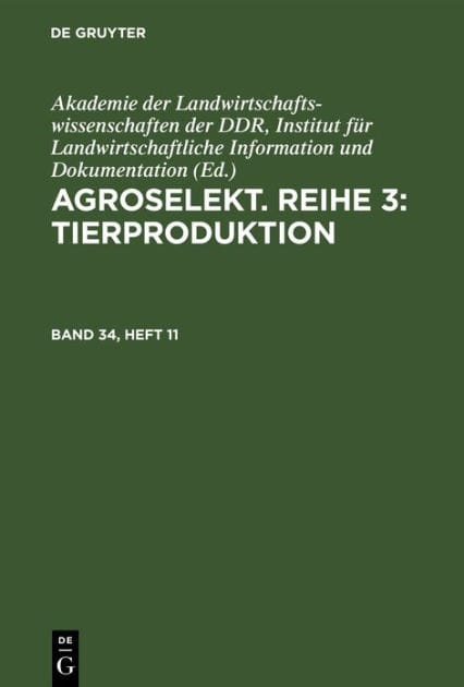 Agroselekt. Reihe 3: Tierproduktion. Band 34, Heft 11