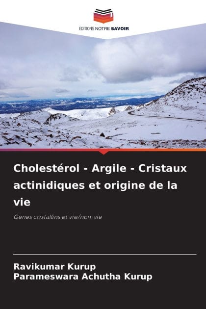 Cholestï¿½rol - Argile - Cristaux actinidiques et origine de la vie