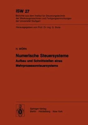 Numerische Steuersysteme: Aufbau und Schnittstellen eines Mehrprozessorsteuersystems
