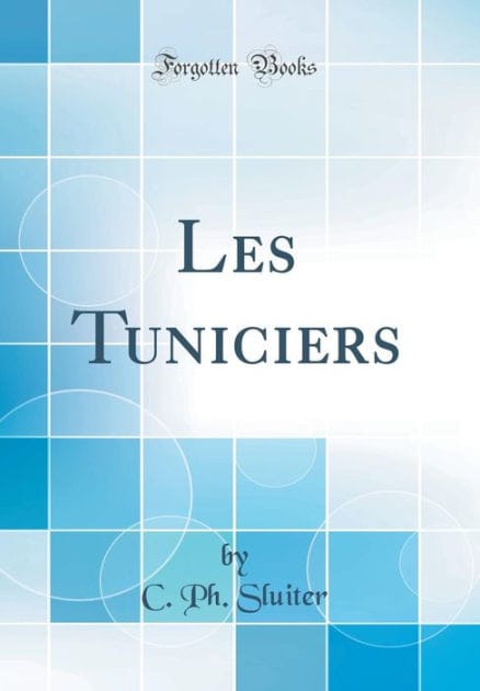 Les Tuniciers (Classic Reprint)