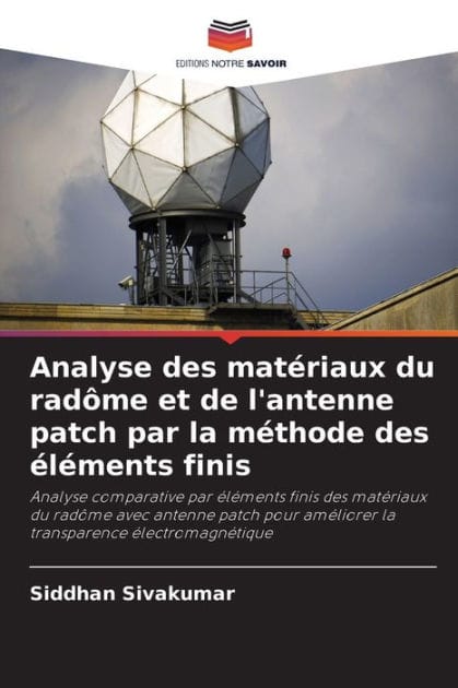 Analyse des matï¿½riaux du radï¿½me et de l'antenne patch par la mï¿½thode des ï¿½lï¿½ments finis