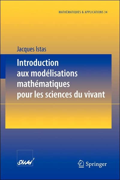 Introduction aux modï¿½lisations mathï¿½matiques pour les sciences du vivant