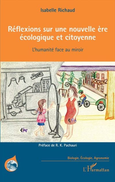 Réflexions sur une nouvelle ère écologique et citoyenne: L'humanité face au miroir