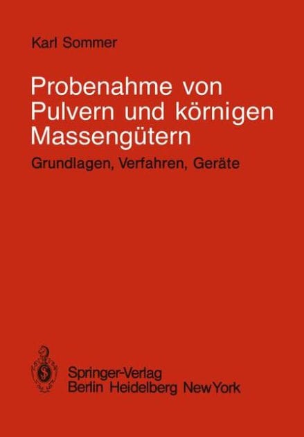 Probenahme von Pulvern und kï¿½rnigen Massengï¿½tern: Grundlagen, Verfahren, Gerï¿½te