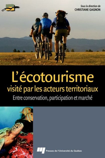 L'écotourisme visité par les acteurs territoriaux: Entre conservation, participation et marché