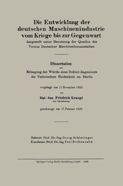Die Entwicklung der deutschen Maschinenindustrie vom Kriege bis zur Gegenwart: dargestellt unter Benutzung der Quellen des Vereins Deutscher Maschinenbauanstalten