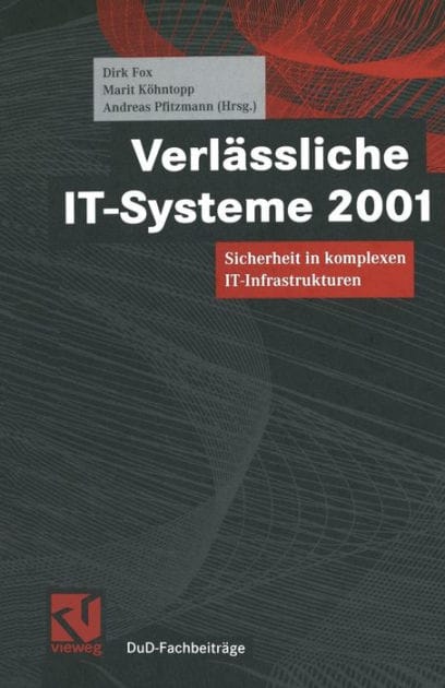 Verlässliche IT-Systeme 2001: Sicherheit in komplexen IT-Infrastrukturen