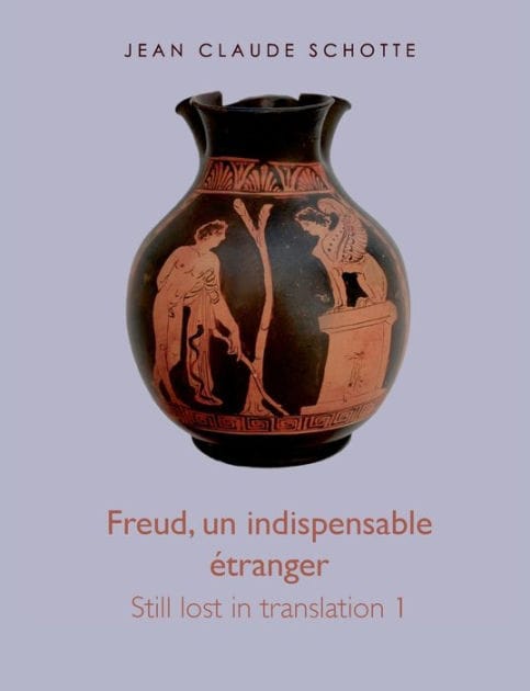 Freud, un indispensable étranger: Still lost in translation 1