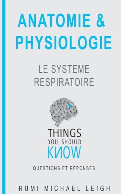Anatomie et physiologie: "Le systï¿½me respiratoire"