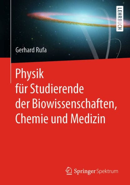 Physik fï¿½r Studierende der Biowissenschaften, Chemie und Medizin