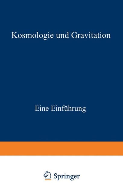 Kosmologie und Gravitation: Eine Einführung