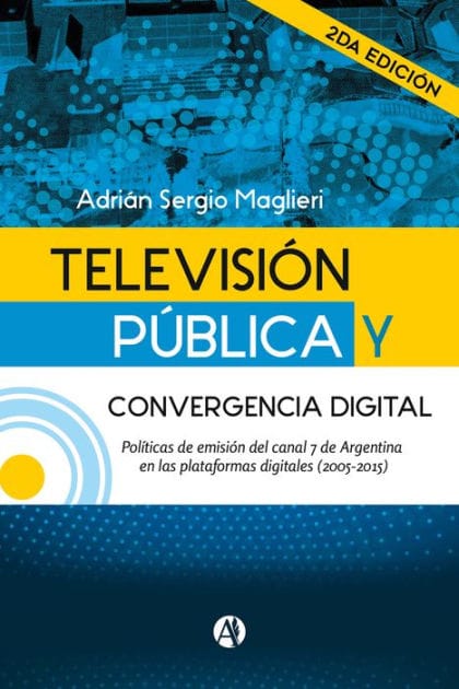 Televisión Pública y convergencia digital (2da. edición)