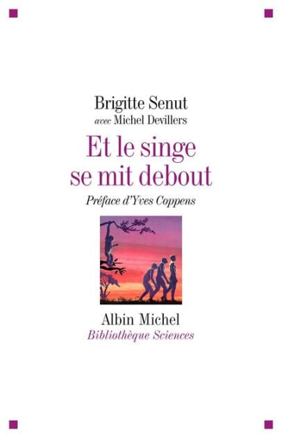 Et le singe se mit debout...: Aventures africaines d'une paléontologue