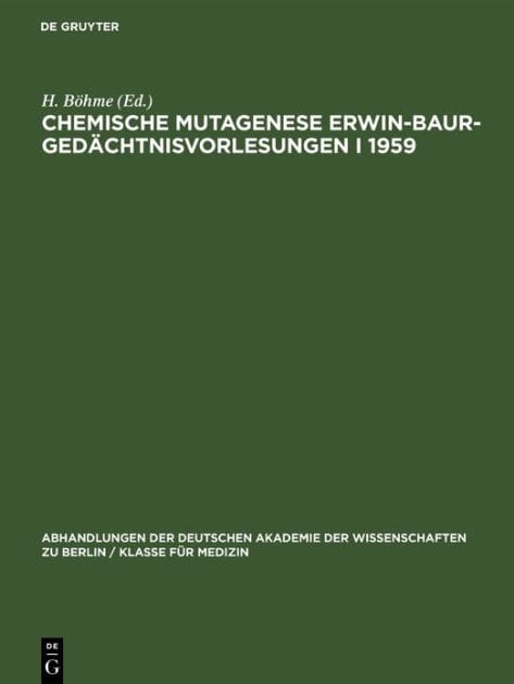 Chemische Mutagenese Erwin-Baur-Gedächtnisvorlesungen I 1959