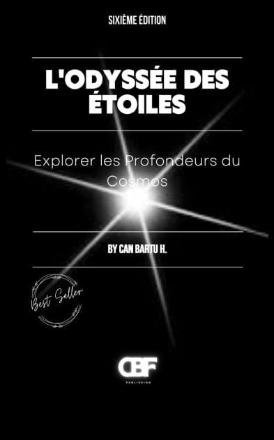 L'Odyssï¿½e Des ï¿½toiles: Explorer les Profondeurs du Cosmos