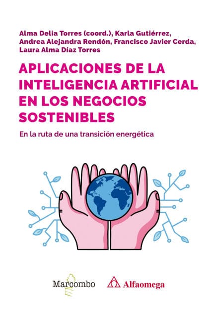 Aplicaciones de la inteligencia artificial en los negocios sostenibles: En la ruta de una transición energética
