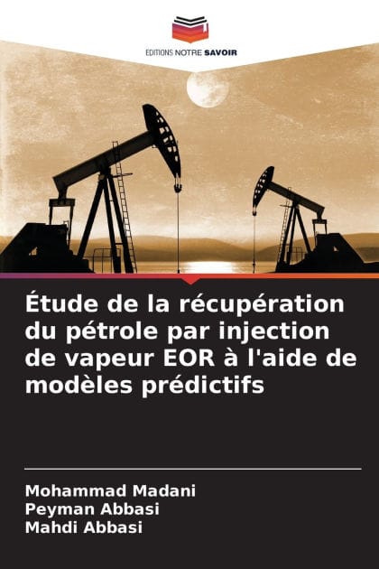 ï¿½tude de la rï¿½cupï¿½ration du pï¿½trole par injection de vapeur EOR ï¿½ l'aide de modï¿½les prï¿½dictifs