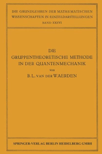 Die Gruppentheoretische Methode in der Quantenmechanik