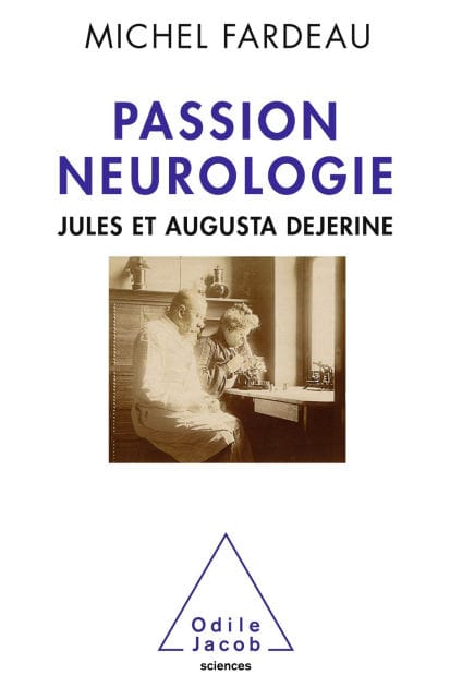 Passion neurologie: Jules et Augusta Dejerine