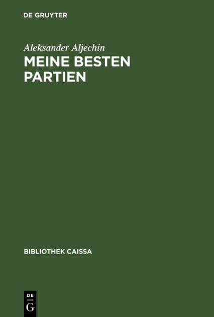 Meine besten Partien: 1908-1923