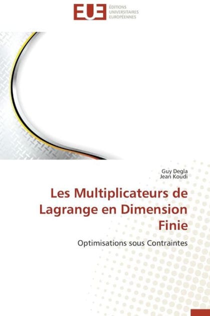 Les Multiplicateurs de Lagrange En Dimension Finie