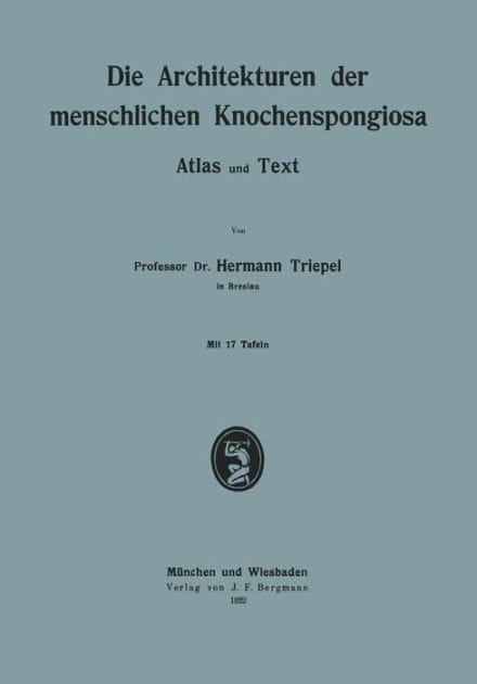 Die Architekturen der menschlichen Knochenspongiosa: Atlas und Text