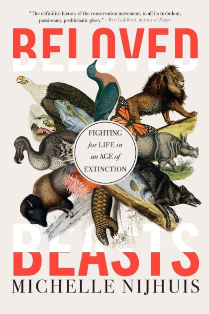 Beloved Beasts: Fighting for Life in an Age of Extinction