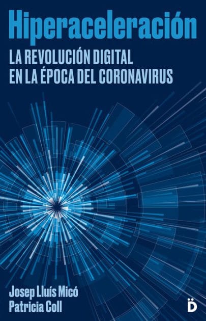 Hiperaceleración: La revolución digital en la época del coronavirus