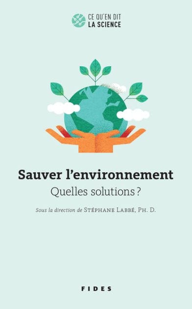 Sauver l'environnement: Quelles solutions ?