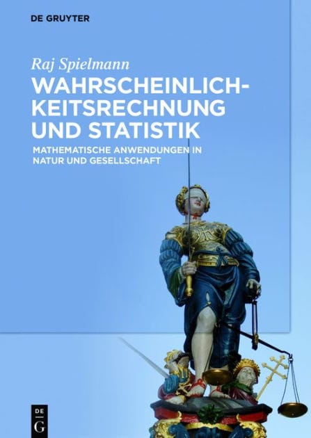 Wahrscheinlichkeitsrechnung und Statistik: Mathematische Anwendungen in Natur und Gesellschaft