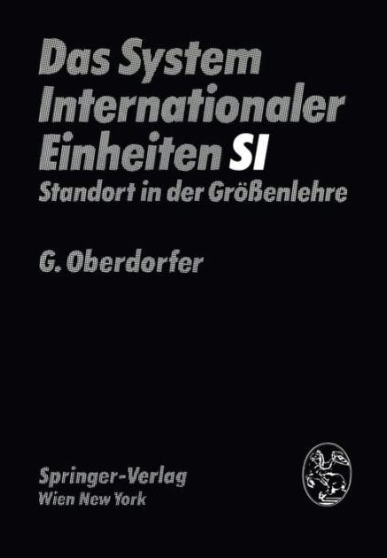 Das System Internationaler Einheiten (SI): Standort in der Grï¿½ï¿½enlehre