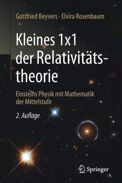 Kleines 1x1 der Relativitätstheorie: Einsteins Physik mit Mathematik der Mittelstufe