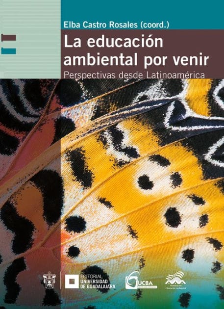 La educación ambiental por venir: Perspectivas desde Latinoamérica