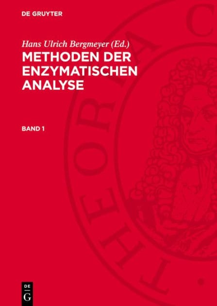 Methoden der enzymatischen Analyse. Band 1