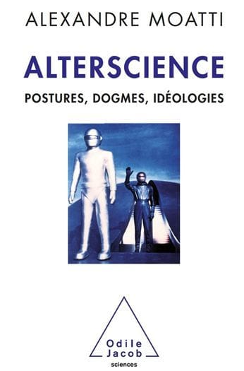 Alterscience: Postures, dogmes, idéologies