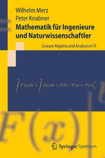 Mathematik fï¿½r Ingenieure und Naturwissenschaftler: Lineare Algebra und Analysis in R