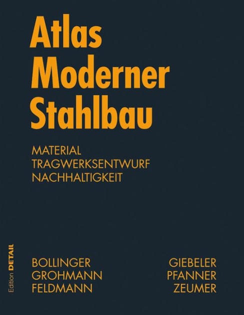 Atlas moderner Stahlbau: Stahlbau im 21. Jahrhundert