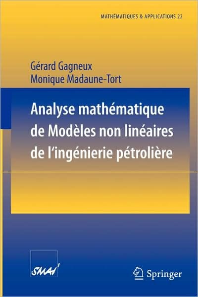 Analyse mathï¿½matique de modï¿½les non linï¿½aires de l'ingï¿½nierie pï¿½troliï¿½re